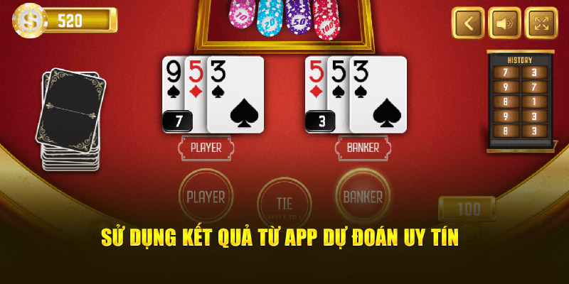 Sử dụng kết quả từ app dự đoán uy tín